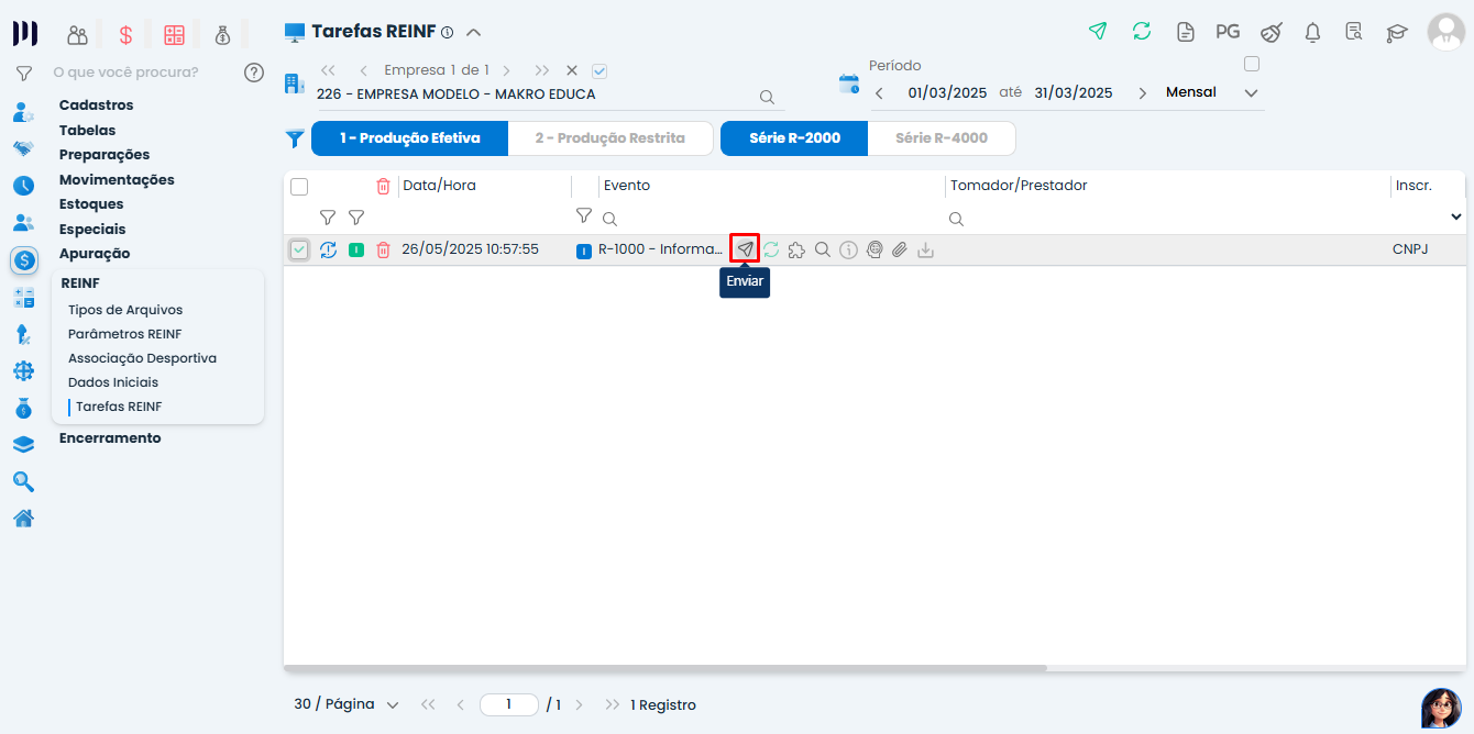 Esta imagem mostra a tela do sistema makro no processo de Validação: Para você encerrar o período, primeiro deverá enviar o evento da REINF: R-1000. com destaque no módulo fiscal , REINF, Tarefas Reinf . indicando o botão para enviar