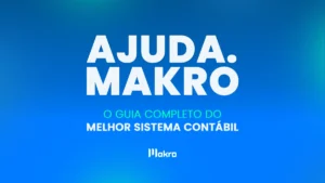 Esta imagem mostra um fundo azul degrade com os dizeres em destaque: AJUDA.MAKRO: O guia completo do melhor sistema contábil
