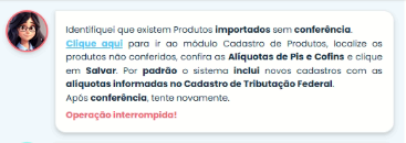 Sistema Contábil Makro exibe validação de encerramento fiscal informando produtos importados sem conferência, orientando a Conferência de Produtos.