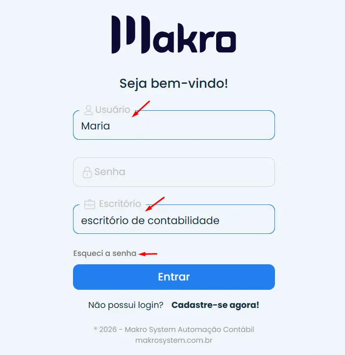 Tela de login do sistema Makro destacando a opção "Esqueci a senha" para recuperar senha do sistema Makro. Os campos de usuário e escritório estão preenchidos com exemplos ("Maria" e "escritório de contabilidade"), enquanto o campo de senha permanece vazio. Setas vermelhas indicam onde clicar para iniciar a recuperação de acesso.