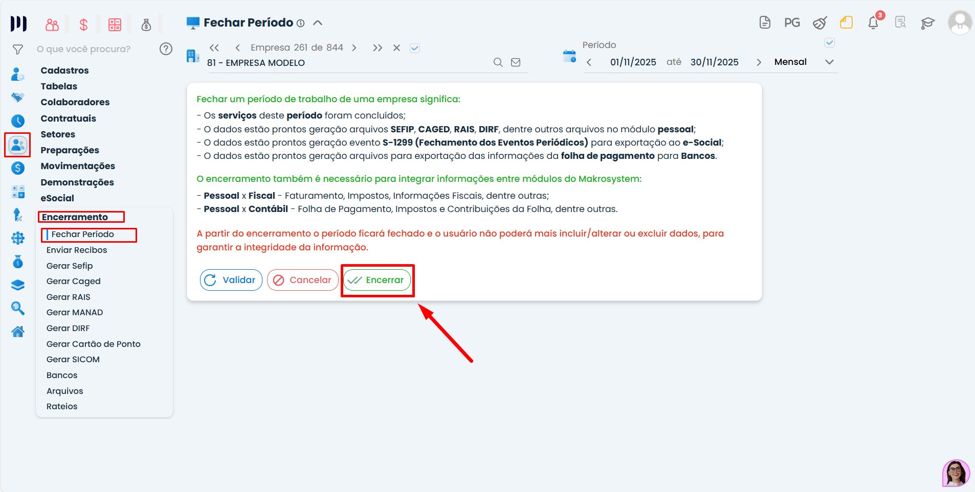 Tela do Sistema Contábil Makro exibindo a opção Encerramento mensal do período no menu Pessoal e o botão Encerrar destacado para concluir o fechamento da folha.