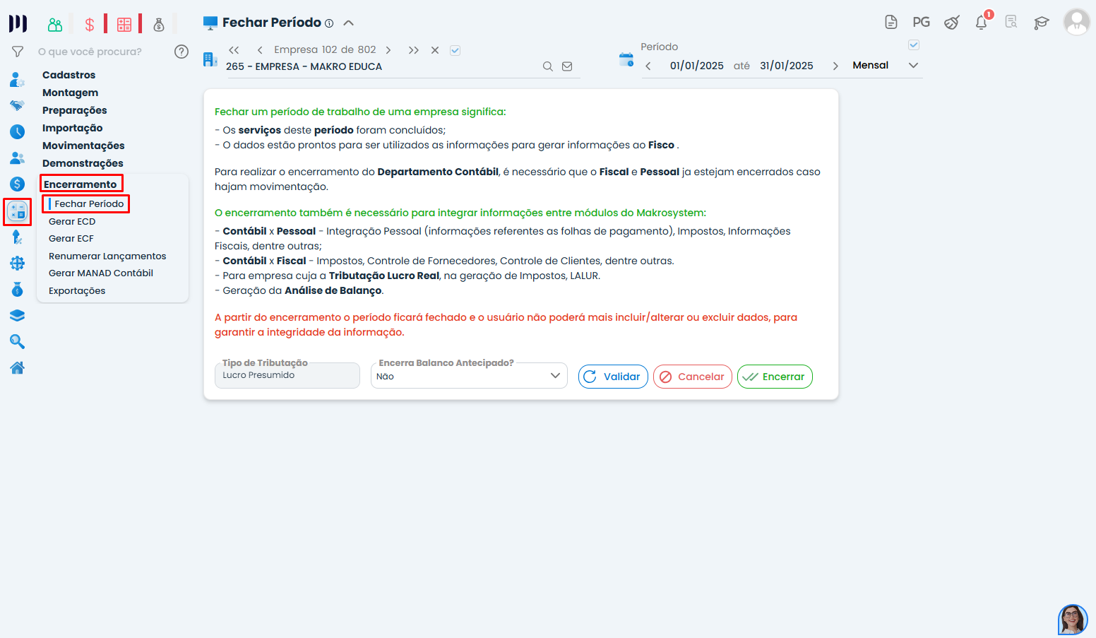Tela Fechar Período do Sistema Contábil Makro, com menu Encerramento destacado para iniciar o processo de Apuração de Resultado.